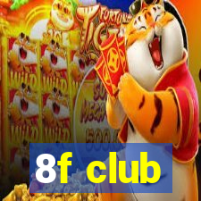8f club